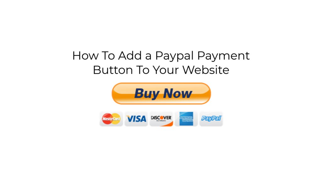 how-to-add-a-paypal-payment-button-to-your-website-so-what-do-you-do